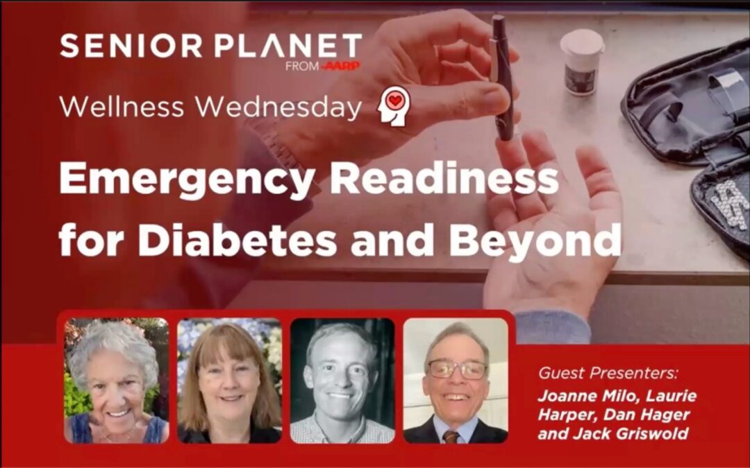 Webinar: Senior Planet From AARP Presents Wellness Wednesday: Emergency Readiness for Diabetes and Beyond